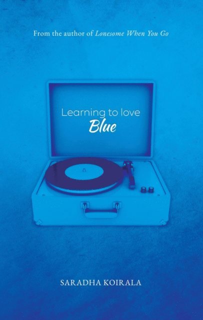 Saradha Koirala - Learning to love Blue, E-bok