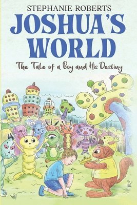 Stephanie Marie Roberts - Joshua's World, Häftad