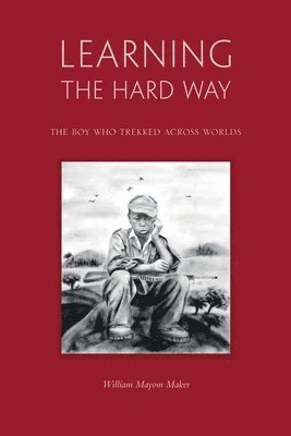 William Mayom Maker - Learning The Hard Way, Häftad. Tillgänglighet: Lägg i varukorg