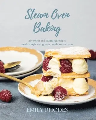 Emily Rhodes - Steam Oven Baking, Häftad. Tillgänglighet: Lägg i varukorg