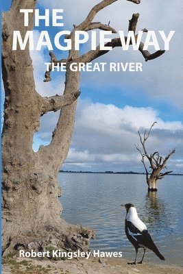 Robert Kingsley Hawes - Magpie Way, Häftad. Tillgänglighet: Lägg i varukorg