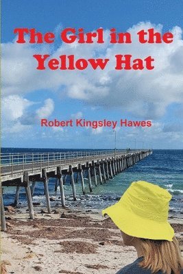 Robert Kingsley Hawes - Girl in the Yellow Hat, Häftad. Tillgänglighet: Lägg i varukorg