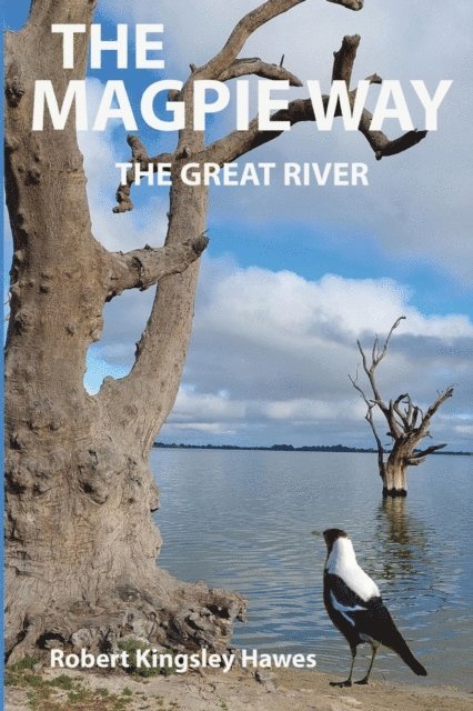 Robert Kingsley Hawes - Magpie Way, E-bok. Tillgänglighet: Lägg i varukorg