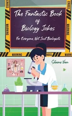 Shane Van, Amy Sprinks - Fantastic Book of Biology Jokes; For Everyone not just Biologists, Häftad. Tillgänglighet: Lägg i varukorg