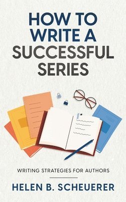 Helen B Scheuerer - How To Write A Successful Series, Inbunden
