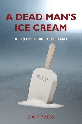Alfredo Herrero de Haro - Dead Man's Ice Cream, Häftad