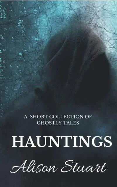 Alison Stuart - HAUNTINGS: A Short Collection of Ghostly Tales, E-bok. Tillgänglighet: Lägg i varukorg