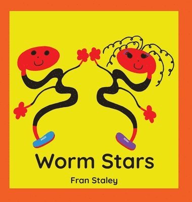 Fran Staley - Worm Stars, Inbunden