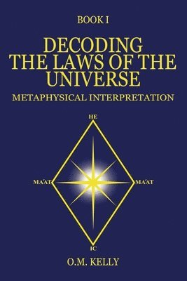 O M Kelly - Decoding the Laws of the Universe, Häftad. Tillgänglighet: Lägg i varukorg