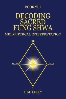 O M Kelly - Decoding Sacred Fung Shwa, Häftad. Tillgänglighet: Lägg i varukorg