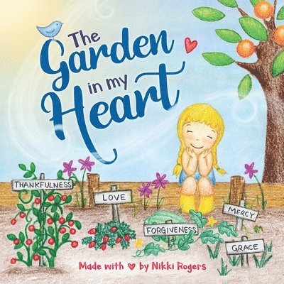 Nikki Rogers - Garden In My Heart, Häftad