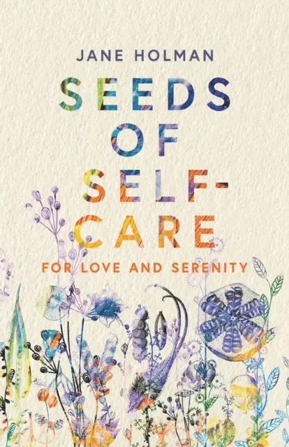 Jane Holman - Seeds of Self-Care, E-bok. Tillgänglighet: Lägg i varukorg