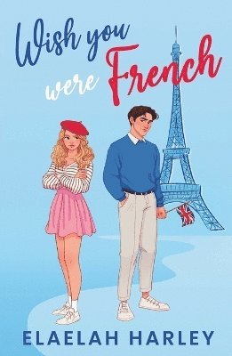 Elaelah Harley - Wish You Were French, Häftad. Tillgänglighet: Lägg i varukorg