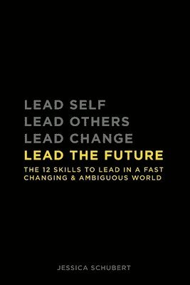 Jessica Schubert - Lead The Future, Häftad. Tillgänglighet: Lägg i varukorg