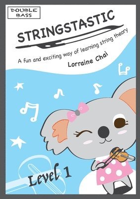 Lorraine Chai - Stringstastic Level 1 - Double Bass, Häftad. Tillgänglighet: Lägg i varukorg