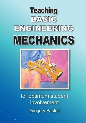 Pastoll - Teaching Basic Engineering mechanics for optimum student involvement, Häftad. Tillgänglighet: Lägg i varukorg