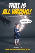 That is ALL Wrong! An Anthology of Offbeat Horror