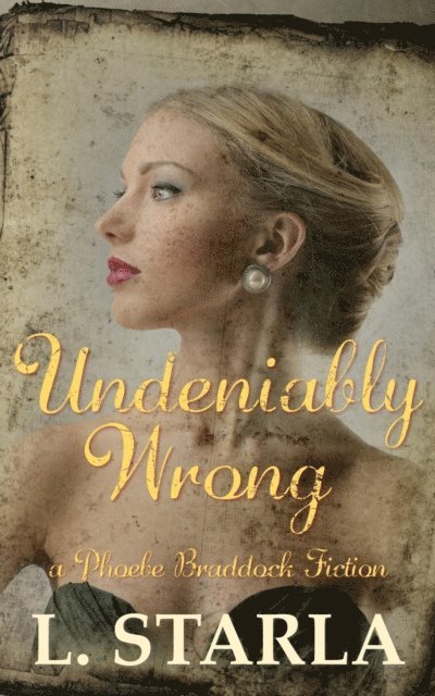 L. Starla - Undeniably Wrong, E-bok. Tillgänglighet: Lägg i varukorg