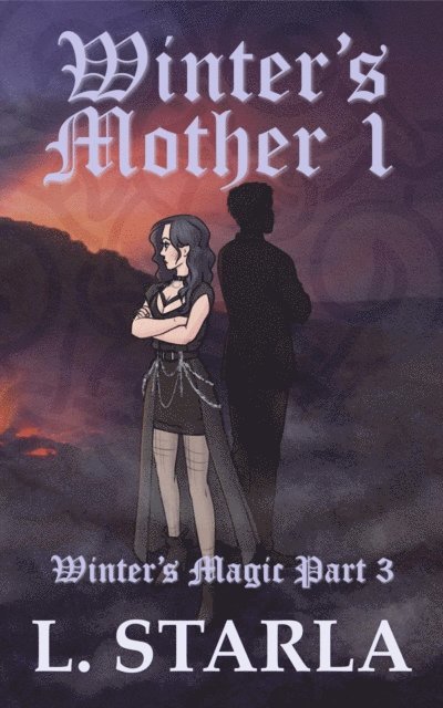 L. Starla, Felix Staica - Winter's Mother 1, E-bok. Tillgänglighet: Lägg i varukorg
