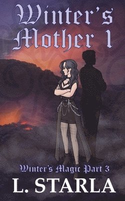 L Starla, Felix Staica - Winter's Mother 1, Häftad. Tillgänglighet: Lägg i varukorg