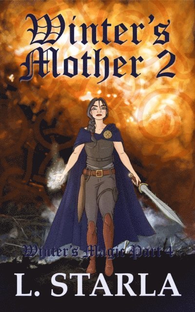 L. Starla, Felix Staica - Winter's Mother 2, E-bok. Tillgänglighet: Lägg i varukorg