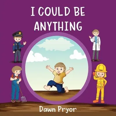 Pryor Dawn - I Could Be Anything, Häftad. Tillgänglighet: Lägg i varukorg
