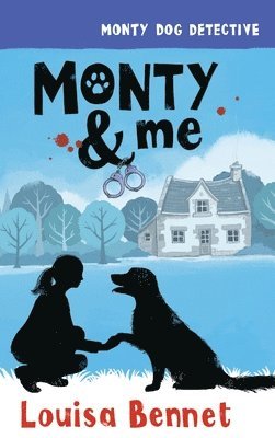 Louisa Bennet - Monty & Me, Inbunden