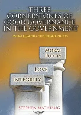 Stephen Mathiang - Cornerstones of Good Governance in the Government, Häftad. Tillgänglighet: Lägg i varukorg