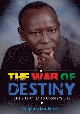 Stephen Mathiang - War of Destiny, Häftad. Tillgänglighet: Lägg i varukorg