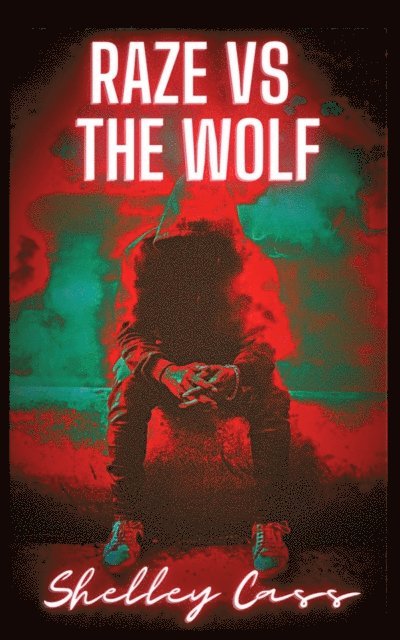 Shelley Cass - Raze vs The Wolf, E-bok