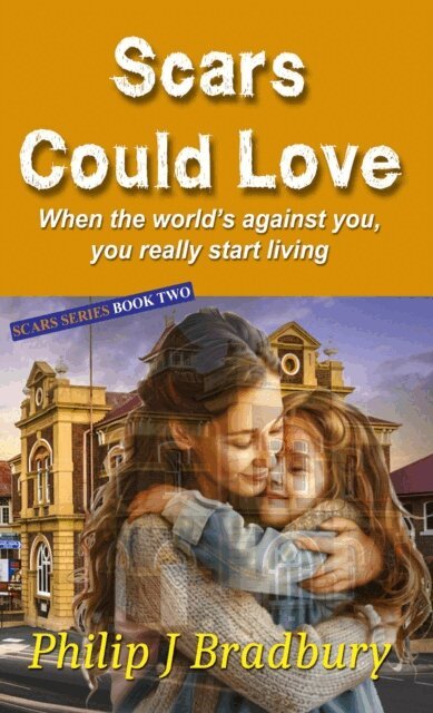 Philip J Bradbury - Scars Could Love, E-bok