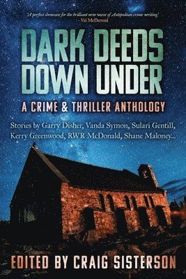 Craig Sisterson - Dark Deeds Down Under: A Crime & Thriller Anthology, Häftad