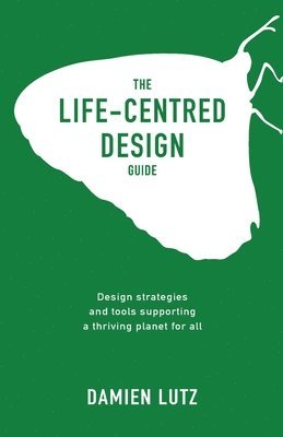 Lutz - Life-centred Design Guide, Häftad