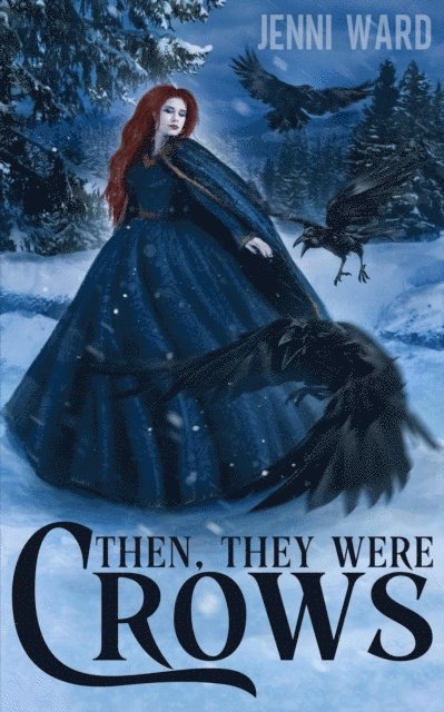 Jenni Ward - Then, They Were Crows, E-bok