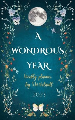 Sze Wing Vetault - Wondrous Year 2023 Weekly Planner by Sze Wing Vetault (Hard Cover), Inbunden. Tillgänglighet: Lägg i varukorg