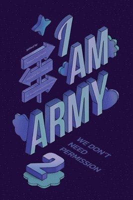 Wallea Eaglehawk, Michelle Bùi Hoàng, M Anastasia Kinderman - I Am ARMY, Häftad