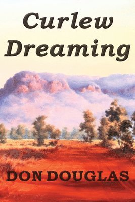Don Douglas - Curlew Dreaming, Häftad