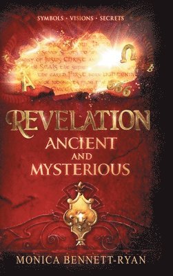 Monica Bennett-Ryan - REVELATION Ancient and Mysterious, Inbunden. Tillgänglighet: Lägg i varukorg