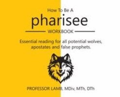 Monica Bennett-Ryan - How to Be a Pharisee, Inbunden. Tillgänglighet: Lägg i varukorg