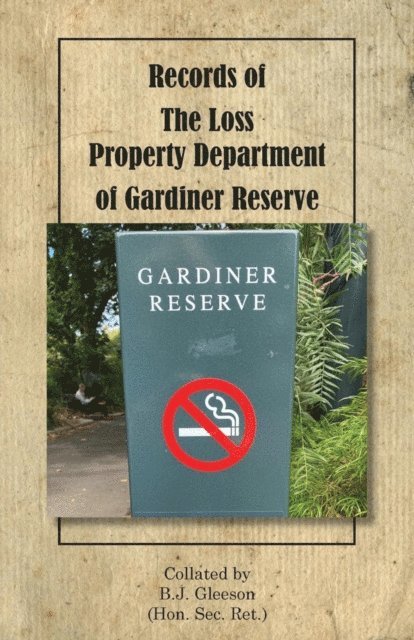 Brendan Gleeson - Records of The Loss Property Department of Gardiner Reserve, E-bok