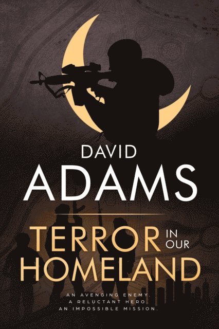David Adams - Terror in Our Homeland, E-bok