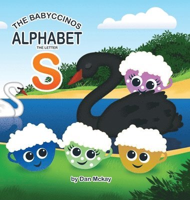 Dan McKay - Babyccinos Alphabet The Letter S, Inbunden