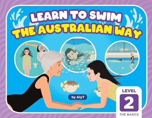 Allison Tyson, Aly T - Learn To Swim The Australian Way Level 2, Häftad. Tillgänglighet: Lägg i varukorg