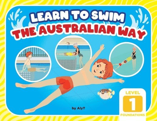 Allison Tyson, Aly T - Learn To Swim The Australian Way Level 1, Häftad. Tillgänglighet: Lägg i varukorg