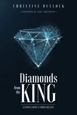 Christine Bullock - Diamonds From The King, Häftad. Tillgänglighet: Lägg i varukorg