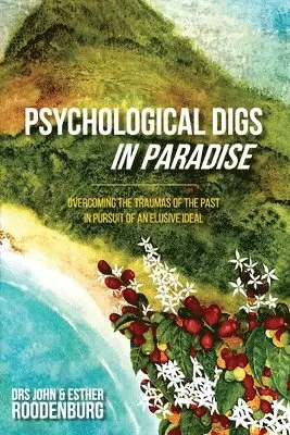 John Roodenburg, Esther Roodenburg - Psychological Digs In Paradise, Häftad. Tillgänglighet: Lägg i varukorg
