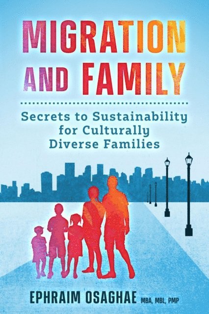 Ephraim Osaghae - Migration and Family, E-bok