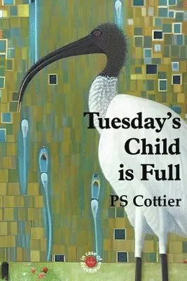 Penelope Cottier - Tuesday's Child Is Full, Häftad. Tillgänglighet: Lägg i varukorg