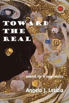 Angelo L Letizia - Toward the Real, Häftad. Tillgänglighet: Lägg i varukorg