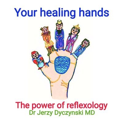 Jerzy George Dyczynski - Your healing hands, Häftad
